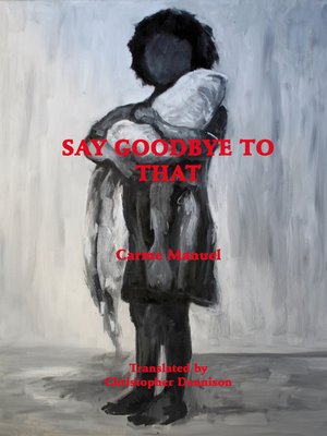 cover image of Say  Goodbye to That